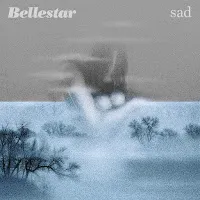 Bellestar — Sad — обложка